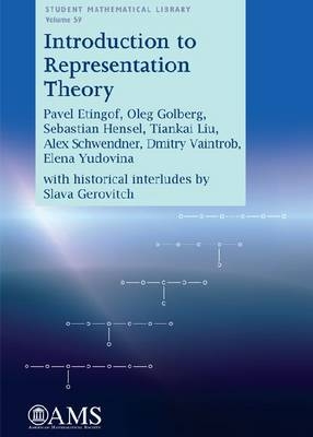 Introduction to Representation Theory - Pavel I. Etingof, Oleg Golberg, Sebastian Hensel, Tiankai Liu, Alex Schwendner