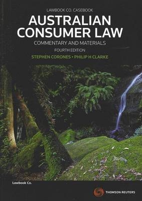 Australian Consumer Law - Stephen Corones, Philip Clarke