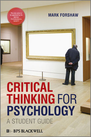 Critical Thinking For Psychology - Mark Forshaw