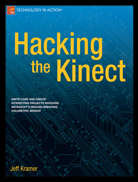 Hacking the Kinect - Jeff Kramer, Matt Parker, Daniel Castro, Nicolas Burrus, Florian Echtler
