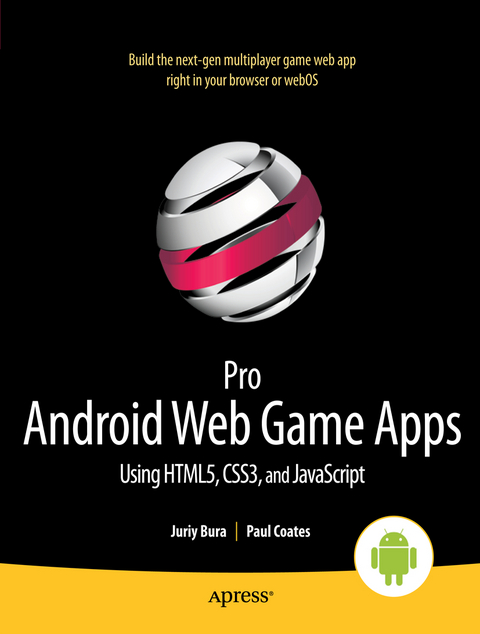 Pro Android Web Game Apps - Juriy Bura, Paul Coates