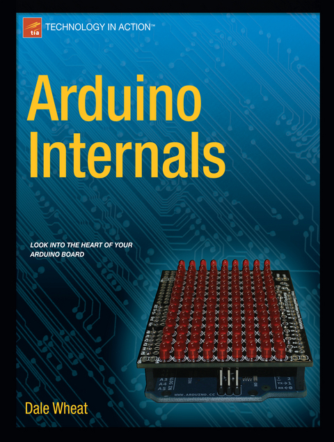 Arduino Internals - Dale Wheat