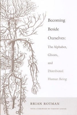 Becoming Beside Ourselves - Brian Rotman