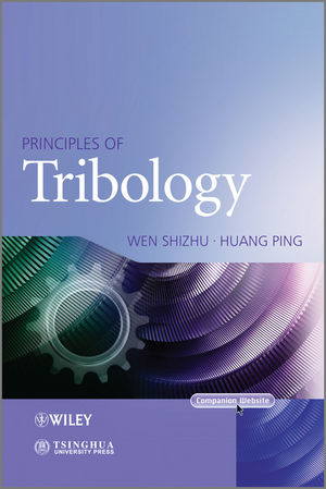 Principles of Tribology - Shizhu Wen, Ping Huang