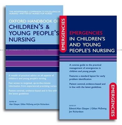 Oxford Handbook of Children's and Young People's Nursing and Emergencies in Children's and Young People's Nursing Pack - 