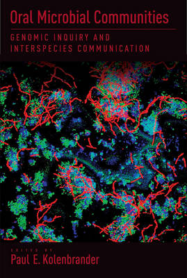 Oral Microbial Communities - Paul E Kolenbrander