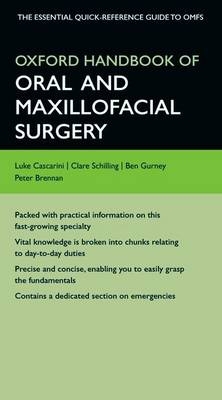 Oxford Handbook of Oral and Maxillofacial Surgery - Luke Cascarini, Clare Schilling, Ben Gurney, Peter Brennan