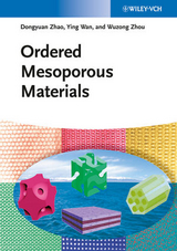 Ordered Mesoporous Materials - Dongyuan Zhao, Ying Wan, Wuzong Zhou