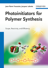 Photoinitiators for Polymer Synthesis - J.P. Fouassier, Jacques Lalevée