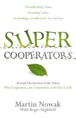 SuperCooperators - Martin Nowak, Roger Highfield