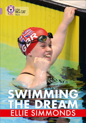 Swimming the Dream - Ellie Simmonds