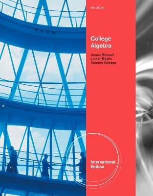College Algebra, International Edition - James Stewart, Lothar Redlin, Saleem Watson