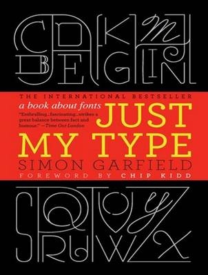 Just My Type - Simon Garfield