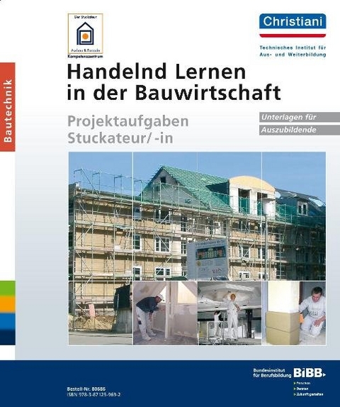 Handelnd Lernen in der Bauwirtschaft - Projektaufgaben Stuckateur/-in