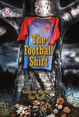 The Football Shirt - Catherine MacPhail