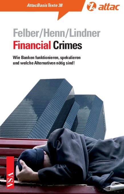 Financial Crimes - Christian Felber, Markus Henn, Stephan Lindner