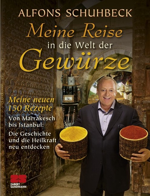 Meine Reise in die Welt der Gewürze - Alfons Schuhbeck