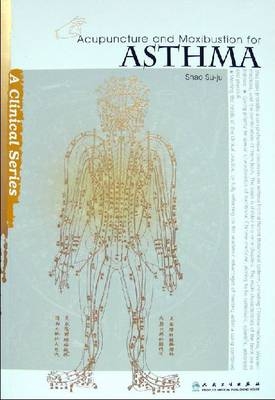 Acupuncture and Moxibustion for Asthma - Shao Su-ju