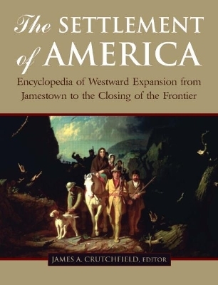 The Settlement of America - James A. Crutchfield, Candy Moutlon, Terry del Bene