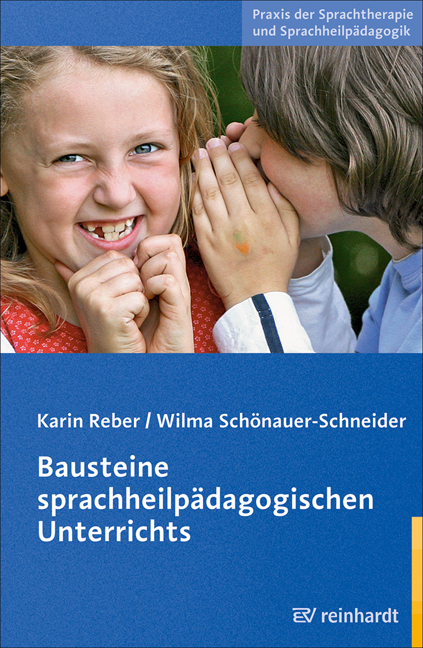 Bausteine sprachheilpädagogischen Unterrichts - Karin Reber, Wilma Schönauer-Schneider