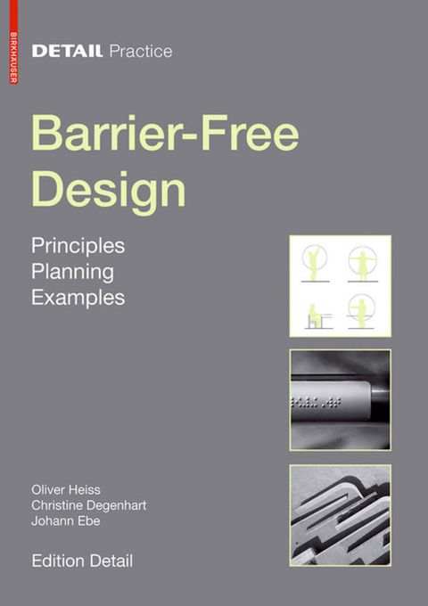 Barrier-Free Design - Oliver Heiss, Christine Degenhart, Johann Ebe