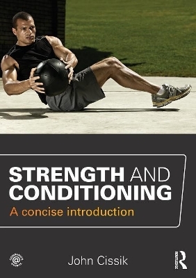 Strength and Conditioning - John Cissik