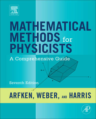 Mathematical Methods for Physicists - George B. Arfken, Hans J. Weber, Frank E. Harris