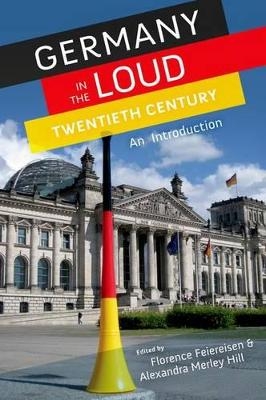 Germany in the Loud Twentieth Century - 