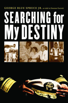 Searching for My Destiny - George Blue Spruce