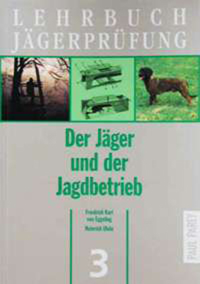 Lehrbuch Jägerprüfung - Friedrich von Eggeling, Heinrich Uhde