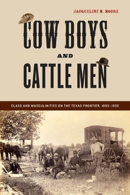 Cow Boys and Cattle Men - Jacqueline M. Moore