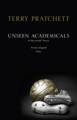 Unseen Academicals - Terry Pratchett