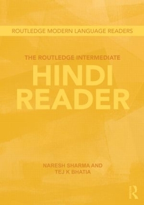 The Routledge Intermediate Hindi Reader - Naresh Sharma, Tej K. Bhatia