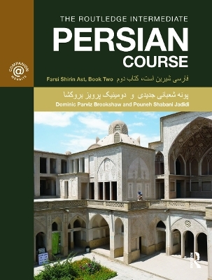The Routledge Intermediate Persian Course - Dominic Parviz Brookshaw, Pouneh Shabani-Jadidi