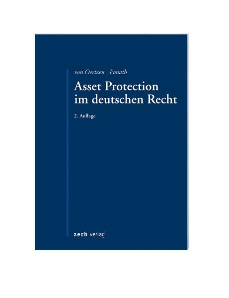 Asset Protection im deutschen Recht - Christian von Oertzen, Gerrit Ponath