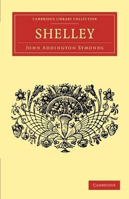 Shelley - John Addington Symonds