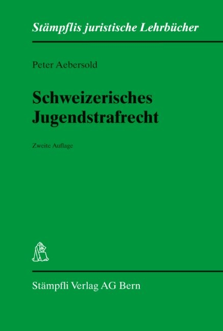 Schweizerisches Jugendstrafrecht - Peter Aebersold