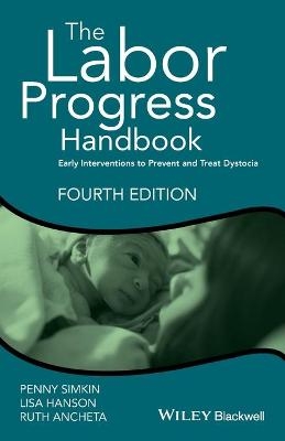 The Labor Progress Handbook - Penny Simkin, Lisa Hanson, Ruth Ancheta