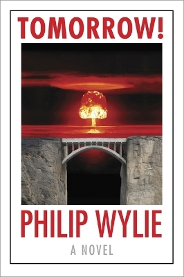 Tomorrow! - Philip Wylie