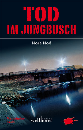 Tod im Jungbusch - Nora Noé