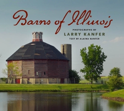 Barns of Illinois - Larry Kanfer