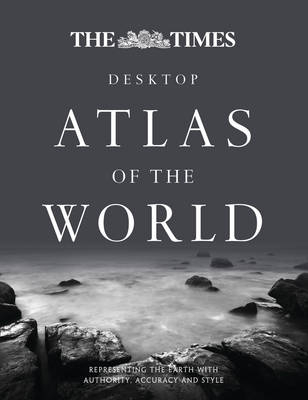 The Times Desktop Atlas of the World [Third Edition] -  Times Atlases