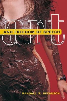 Art and Freedom of Speech - Randall P. Bezanson