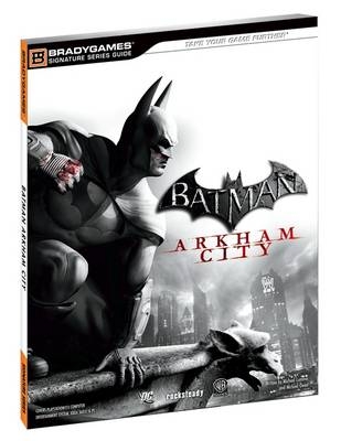 Batman Arkham City Signature Series Guide