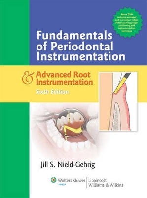 Nield-gehrig, Patient Assessment Tutorials; Fundamentals of Periodontal Instrumentation and Advanced Root Instrumentation; and Wilkins, Clinical Practice of the Dental Hygienist Package -  Lippincott Williams &  Wilkins