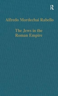 The Jews in the Roman Empire - Alfredo Mordechai Rabello