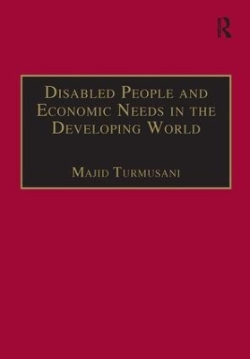 Disabled People and Economic Needs in the Developing World - Majid Turmusani