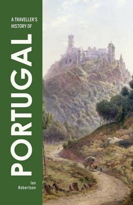 A Traveller's History of Portugal - Ian Robertson