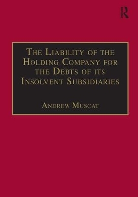 The Liability of the Holding Company for the Debts of its Insolvent Subsidiaries - Andrew Muscat