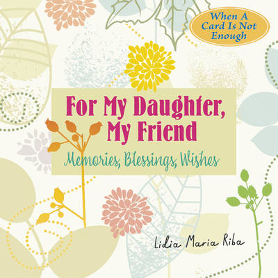 For My Daughter - Lidia Maria Riba